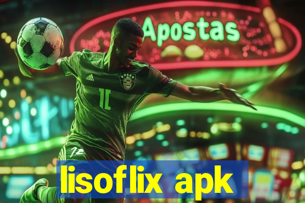 lisoflix apk